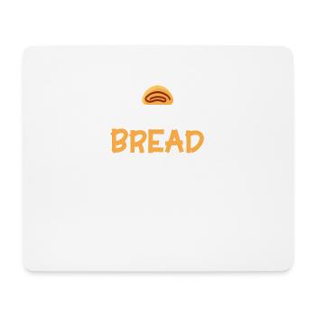 Bread Baking Gift Bakery Quote Baker - Mouse Pad (horizontal) - white - Front