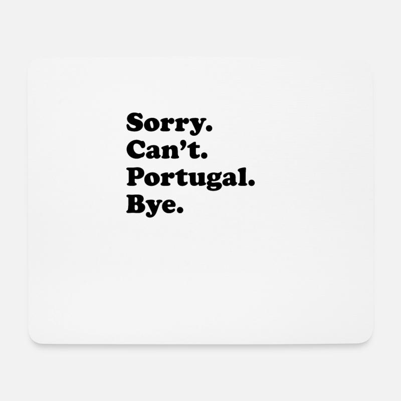Tut Mir Leid, Can't Bye - Portugal - Mousepad (Querformat) - Weiß