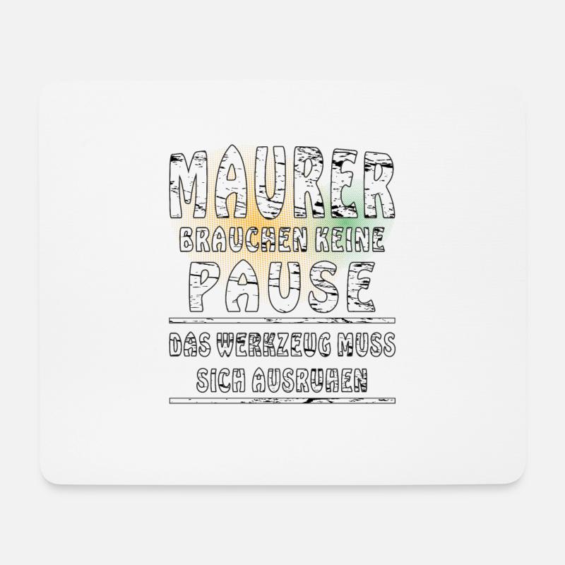 MAURER BRAUCHEN KEINE PAUSE - Mousepad (Querformat) - Weiß