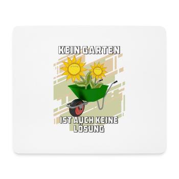KEIN GARTEN IST AUCH KEINE LÖSUNG - Mousepad (Querformat) - Weiß - Vorne