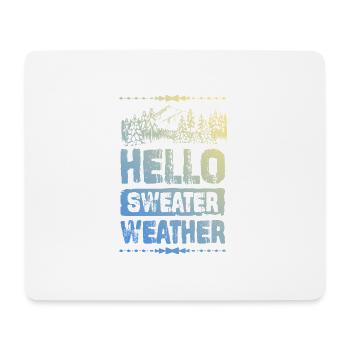 Hello Sweater Weather - Mousepad (Querformat) - Weiß - Vorne