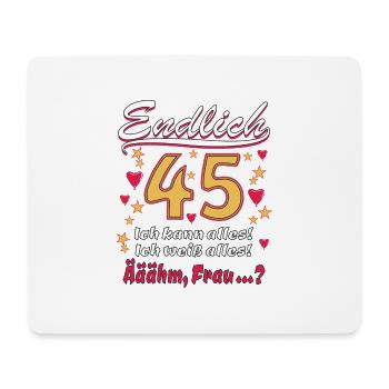 ENDLICH 45 - Mousepad (Querformat) - Weiß - Vorne