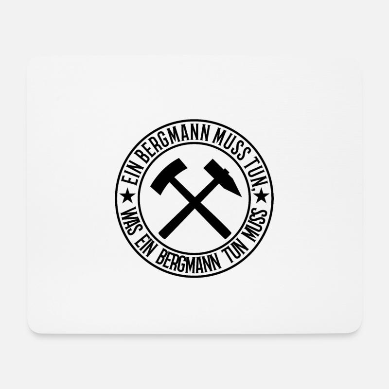 Ein Bergmann muss tun - Mousepad (Querformat) - Weiß