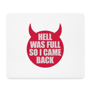 hell was full Zitat - Mousepad (Querformat) - Weiß - Vorne