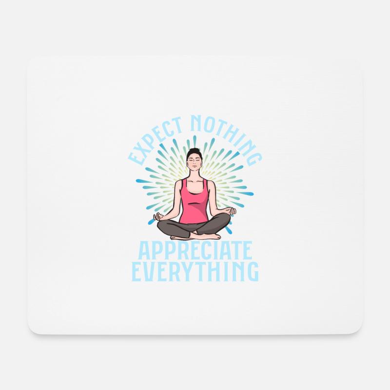 Expect Nothing Appreciate Everything Yoga Instruct - Mousepad (Querformat) - Weiß
