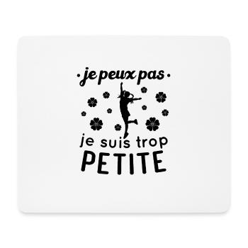 Je peux pas je suis trop Petite - Tapis de souris (format paysage) - blanc - Devant
