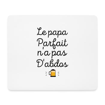 Le papa parfait n'a pas d'abdos - Tapis de souris (format paysage) - blanc - Devant