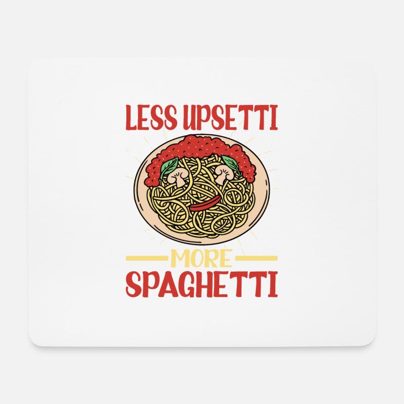 Less Upsetti, More Spaghetti 4 - Mousepad (Querformat) - Weiß