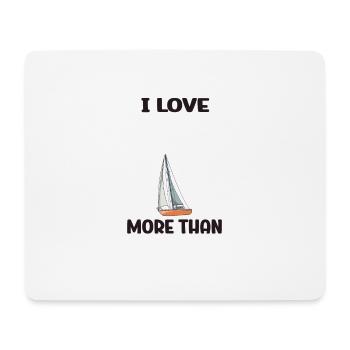 Sailboat I Love My Sailboat More Than People - Mousepad (Querformat) - Weiß - Vorne