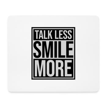 talk less smile more - Mouse Pad (horizontal) - white - Front