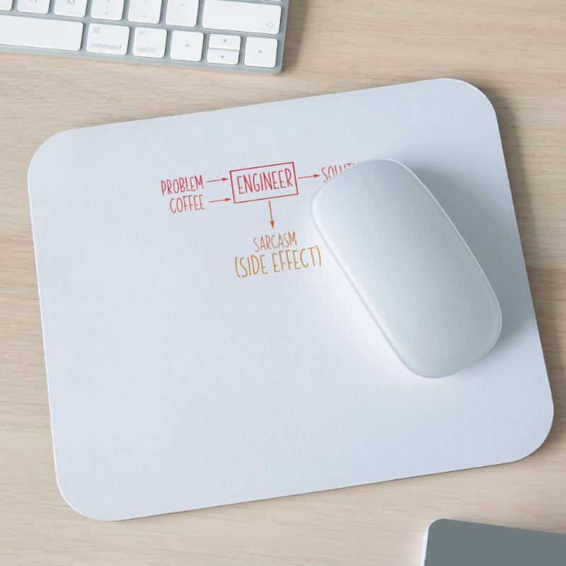 Engineer Problem Solution Sarcasm Side Effect Fun Mouse Pad (horizontal)