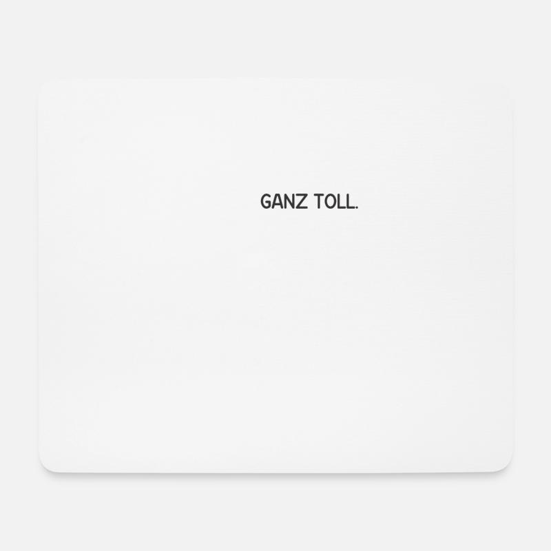 Ganz toll / Lustig - Mousepad (Querformat) - Weiß