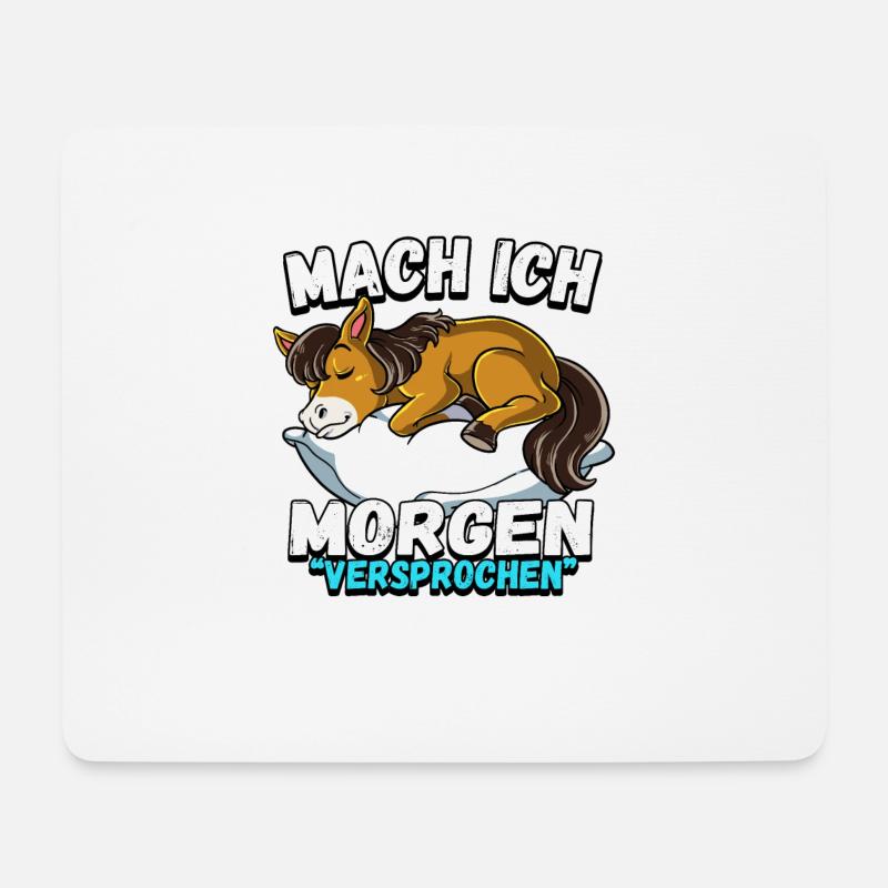 Mach Ich Morgen Versprochen Pferd - Mousepad (Querformat) - Weiß