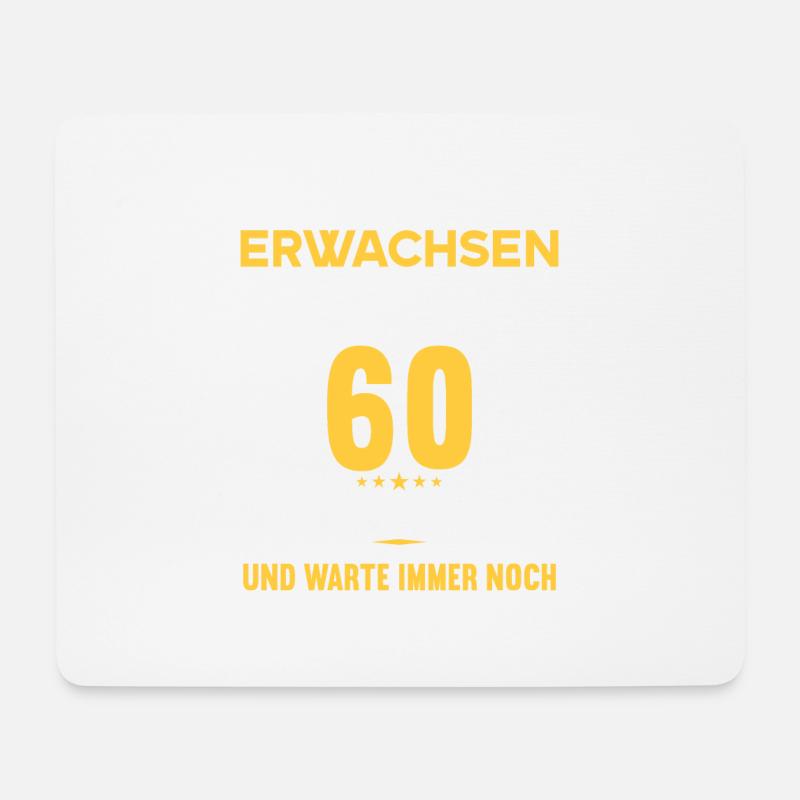 Du wirst schon noch erwachsen 60 Geburtstag - Mousepad (Querformat) - Weiß
