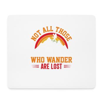 hiking - Not all those who wander are lost - Mousepad (Querformat) - Weiß - Vorne