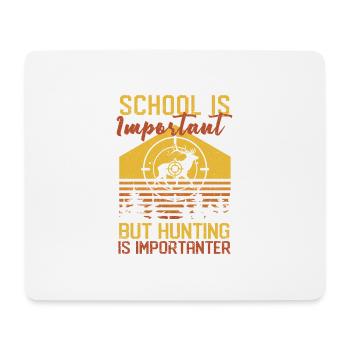 Schule ist wichtig, aber die Jagd ist wichtiger - Mousepad (Querformat) - Weiß - Vorne