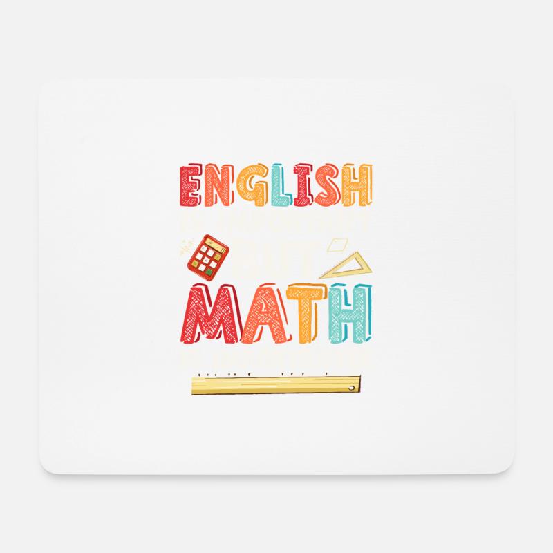 English Is Important But Math Is Importanter Educa - Mousepad (Querformat) - Weiß