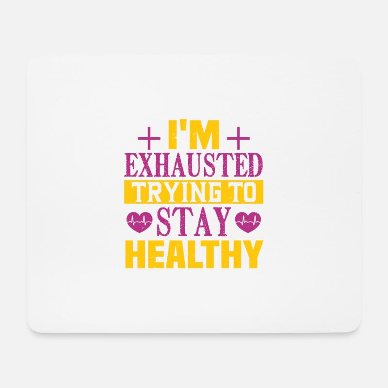 ICH BIN ERSCHÖPFT UND VERSUCHE, GESUND ZU BLEIBEN - Mousepad (Querformat) - Weiß
