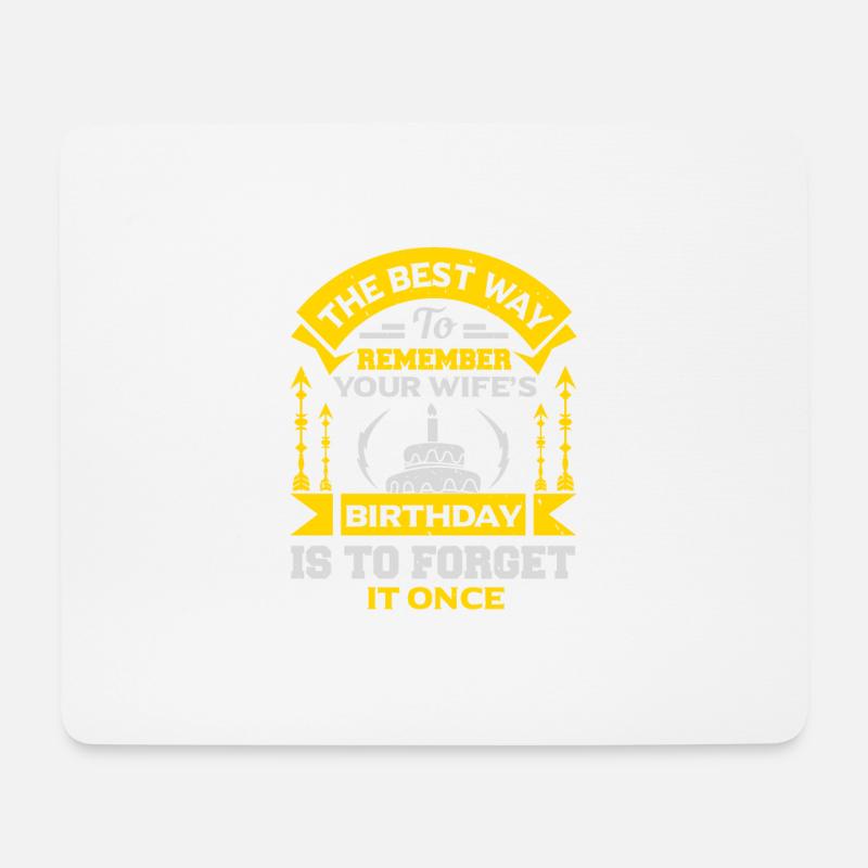 DER BESTE WEG, UM SICH AN DEN GEBURTSTAG IHRER FRAU ZU ERINNERN, IST - Mousepad (Querformat) - Weiß