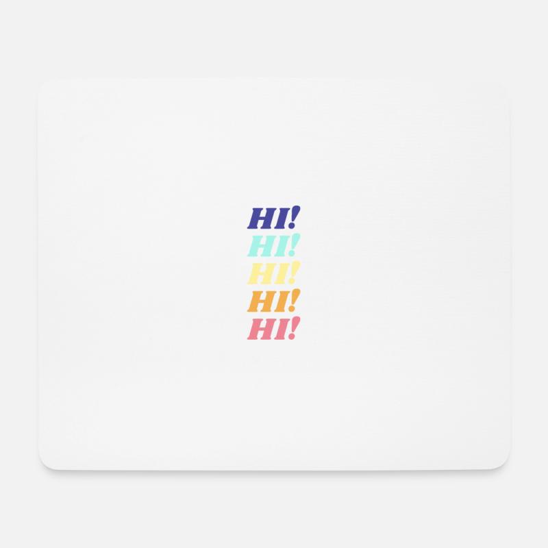 Hi! - Mousepad (Querformat) - Weiß