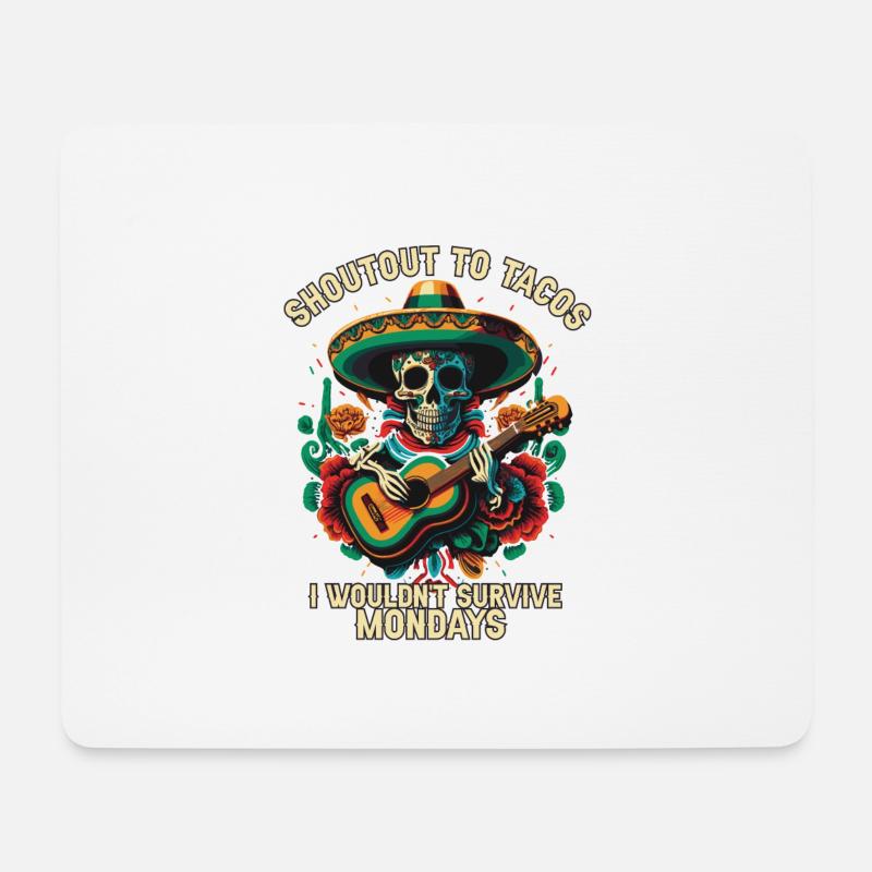 Shout Out to Tacos I Wouldn't Survive Mondays Mexi - Mousepad (Querformat) - Weiß