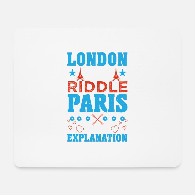 LONDON IS A RIDDLE PARIS IS AN EXPLANATION - Mouse Pad (horizontal) - white