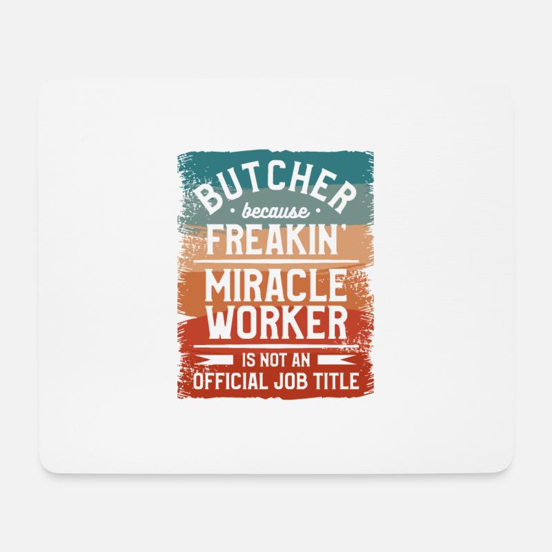 Metzger, weil Freakin' Miracle Worker kein - Mousepad (Querformat) - Weiß