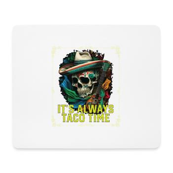 C’est toujours l’heure des tacos Cuisine mexicaine Taco gastronomique - Tapis de souris (format paysage) - blanc - Devant
