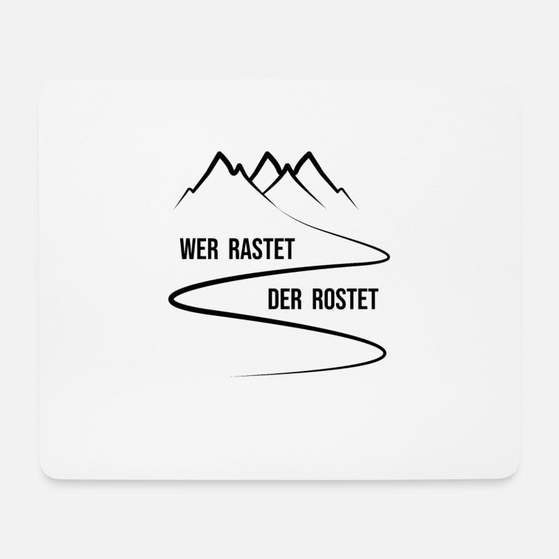 Wer rastet der rostet - Berge Wanderweg Skispur - Mousepad (Querformat) - Weiß
