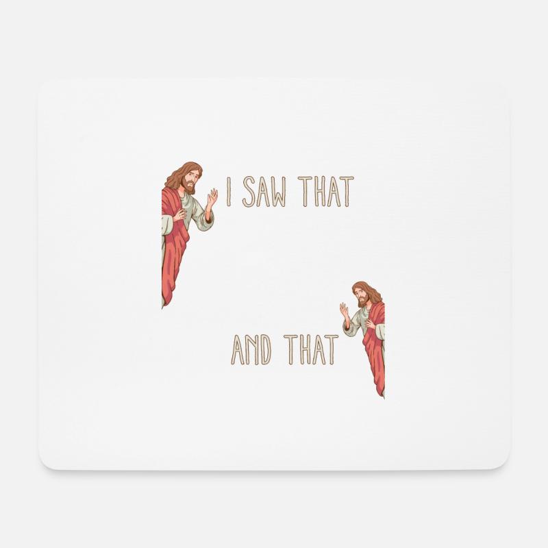Funny God Christian Quote I Jesus Meme I Saw That - Mousepad (Querformat) - Weiß