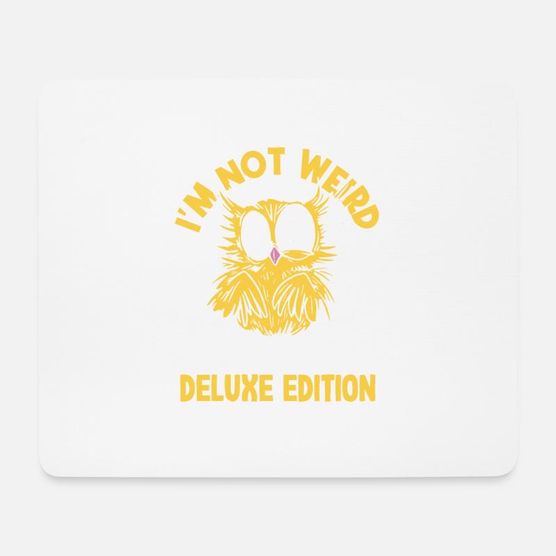 I'm not weird, I'm just deluxe edition - Mousepad (Querformat) - Weiß