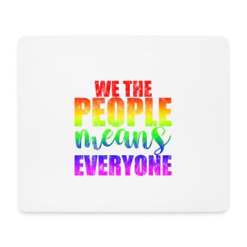 We The People Means Everyone 3 - Mouse Pad (horizontal) - white - Front