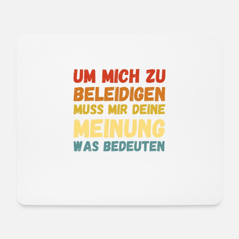 Um Mich Zu Beleidigen Deine Meinung Was Bedeuten - Mousepad (Querformat) - Weiß