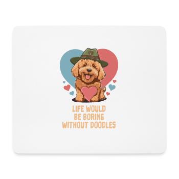 La vie serait ennuyeuse sans Doodles Goldendoodle - Tapis de souris (format paysage) - blanc - Devant