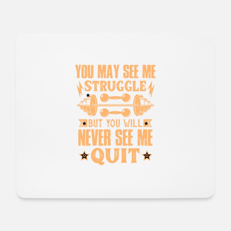 You May See Me Struggle But You Will Never See Me - Mousepad (Querformat) - Weiß