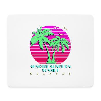 Sunrise Sunburn SunSet Repeat - Mouse Pad (horizontal) - white - Front