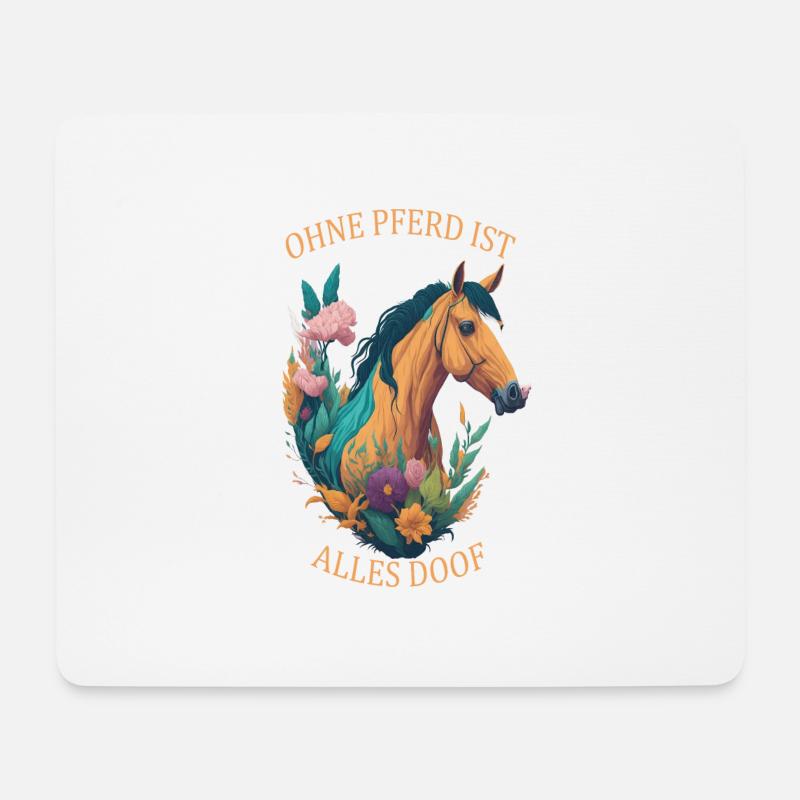 Pferde Sprüche Ohne Pferd ist alles doof - Mousepad (Querformat) - Weiß