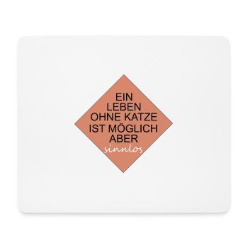 Ein Leben ohne Katze ist möglich aber sinnlos - Mousepad (Querformat) - Weiß - Vorne