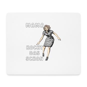 MAMA ROCKT DAS SCHON - Mousepad (Querformat) - Weiß - Vorne
