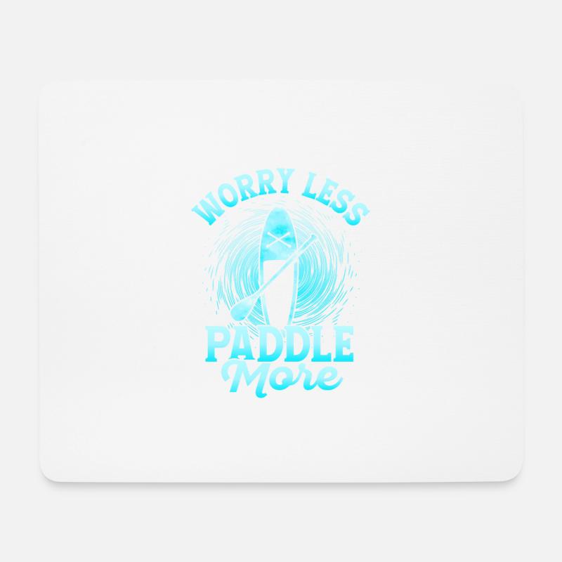 Worry Less Paddle More Stand Up Paddling Board - Mouse Pad (horizontal) - white