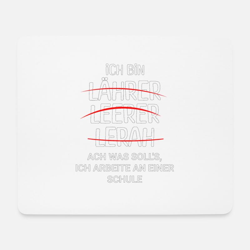 Ich bin Lehrer - ich arbeite an einer Schule - Mousepad (Querformat) - Weiß