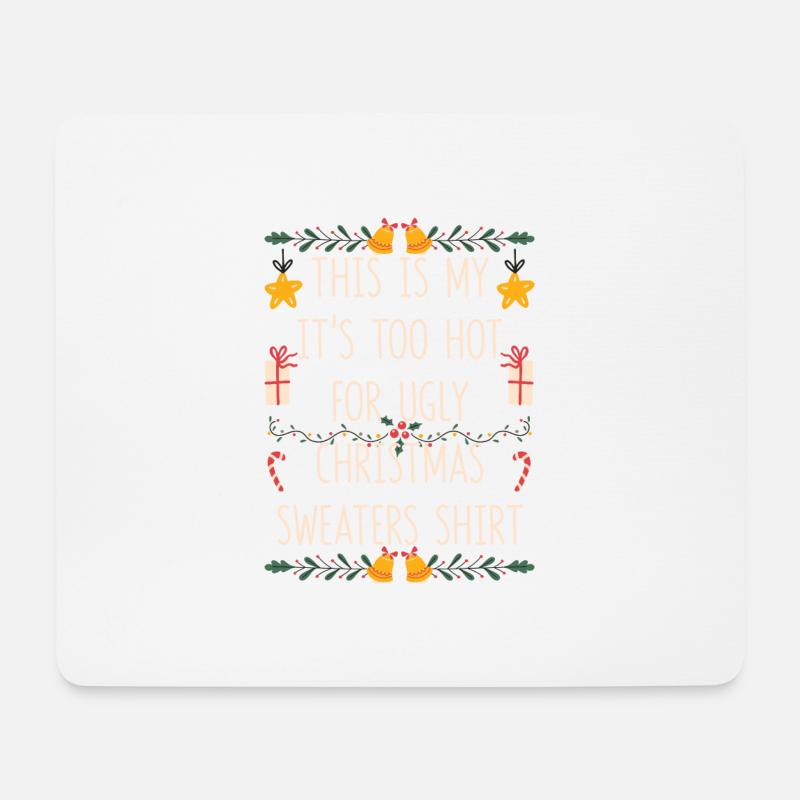 Das ist mein It's Too Hot For Ugly Christmas Sweat - Mousepad (Querformat) - Weiß