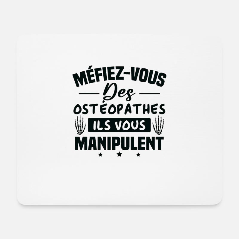 Méfiez vous des ostéopathe ils vous manipulent - Tapis de souris (format paysage) - blanc