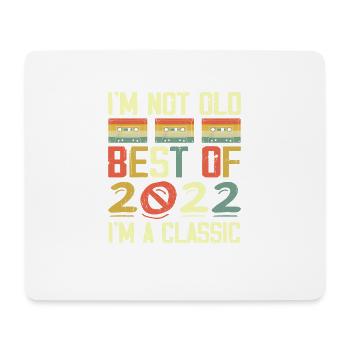 2022 I'm Not Old I'm Classic Vintage 2022 Geburtstag - Mousepad (Querformat) - Weiß - Vorne