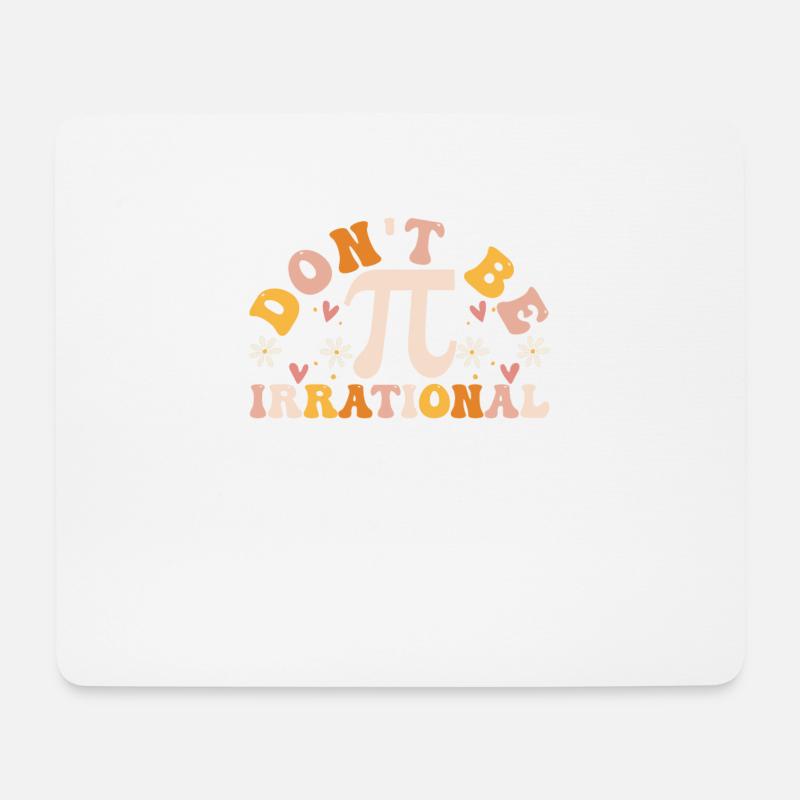 Don't Be Irrational Retro Vintage Symbol Pi Day - Mousepad (Querformat) - Weiß