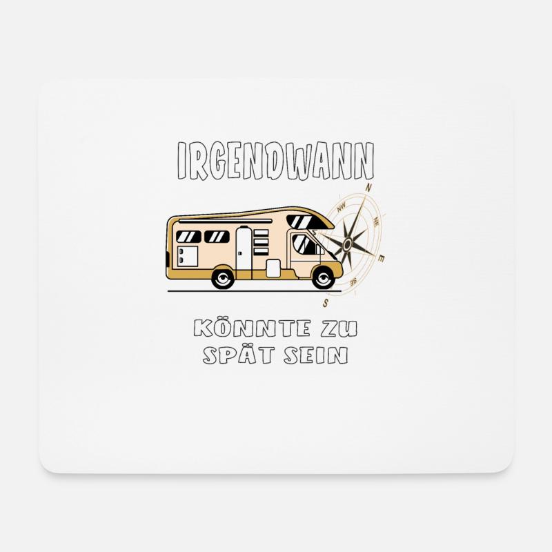 CAMPINGBUS IRGENDWANN KÖNNTE ZU SPÄT SEIN - Mousepad (Querformat) - Weiß