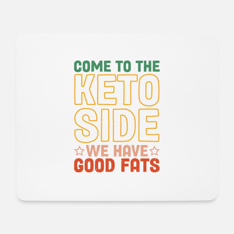 Come To The Keto Side, We Have Good Fats 2 - Mousepad (Querformat) - Weiß