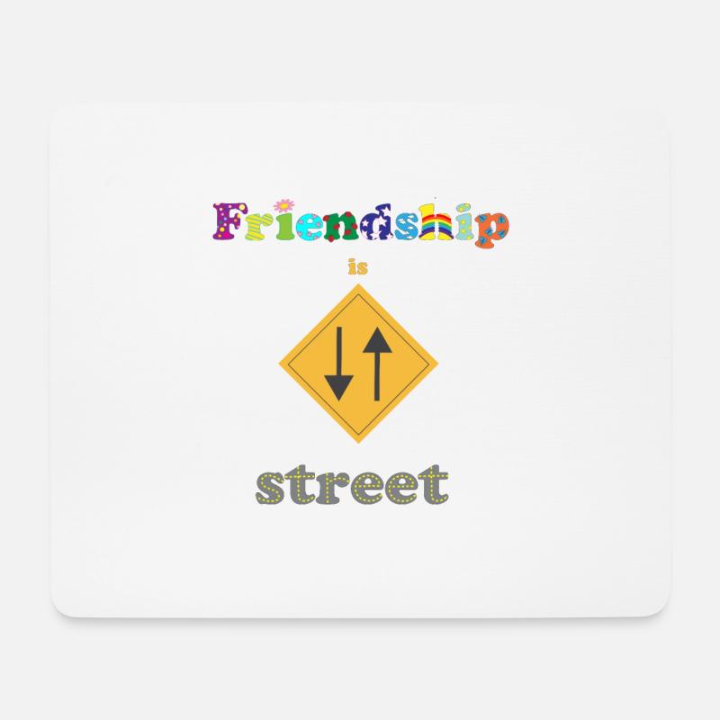 Freundschaft ist keine Einbahnstraße - Mousepad (Querformat) - Weiß