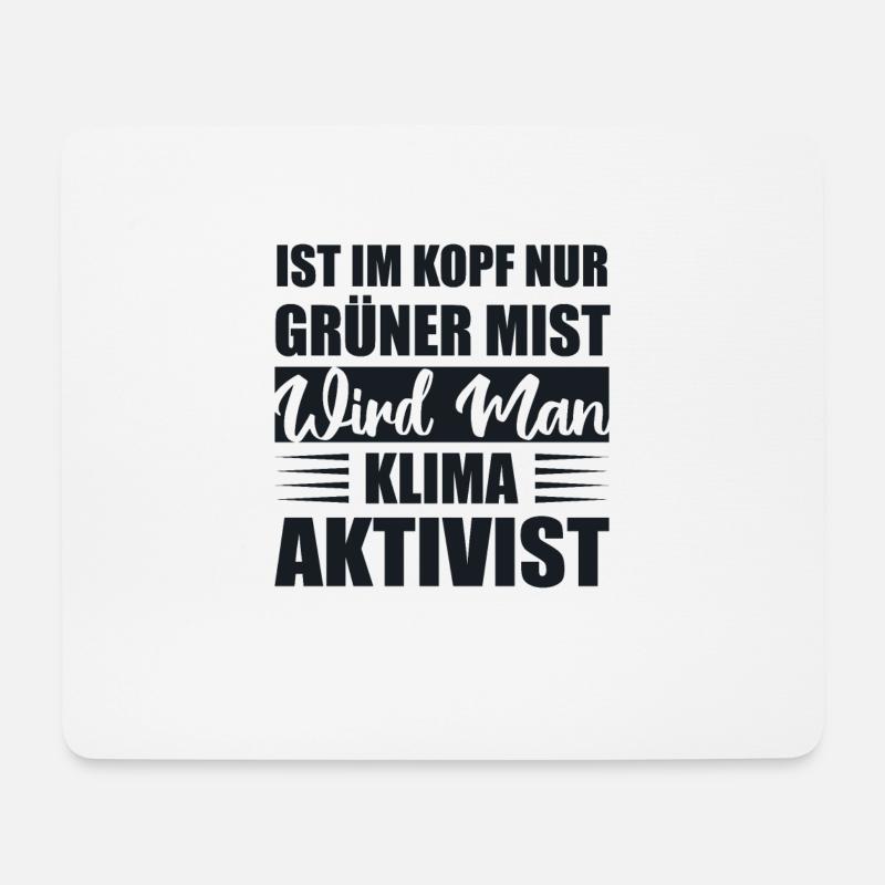 Ist Im Kopf Nur Grüner Mist Wird Man Klimaaktivist - Mousepad (Querformat) - Weiß
