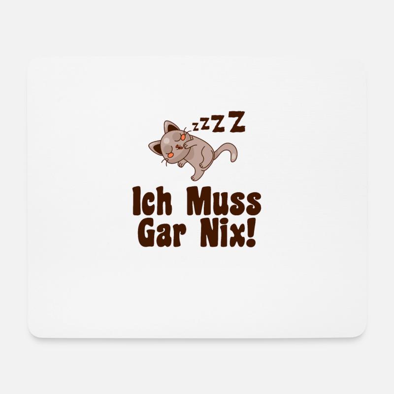 Ich Muss Gar Nix - Mousepad (Querformat) - Weiß